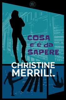 Christine Merrill - Cosa c’ é da sapere (2025)