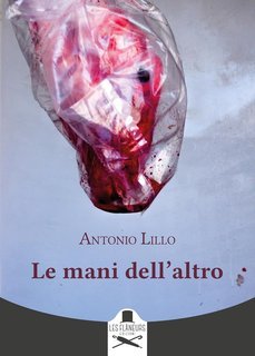 Antonio Lillo - Le mani dell'altro (2025)