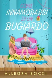 Allegra Bocci  - Come innamorarsi di un bugiardo (2025)