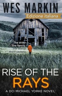 Wes Markin - Le indagini dell'Ispettore Capo Yorke Vol. 4. Il Ritorno dei Ray (2025)