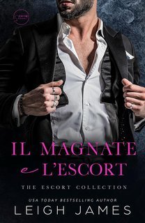 Leigh James - The Escort Series Vol. 6. Il Magnate e l’Escort (2025)