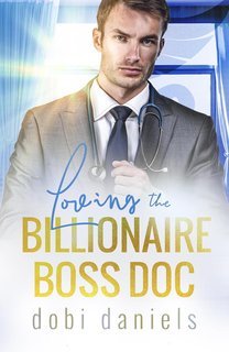 Dobi Daniels - I Dottori Miliardari di Dexington Vol. 4. Loving the Billionaire Boss Doc (2025)