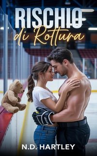 N.D. Hartley - Serenata Dirompente Vol. 7. Rischio di rottura (2025)