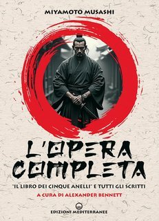 Miyamoto Musashi - L’opera completa (2025)