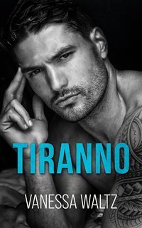 Vanessa Waltz - Peccatori di Lusso Vol. 2. Tiranno (2025)