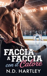 N.D. Hartley - F.T. Mosse Vol. 5. Faccia a faccia con il calore (2025)