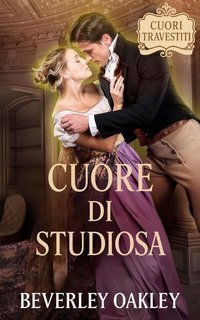 Beverley Oakley - Cuori Travestiti Vol. 2. Cuore di Studios (2025)