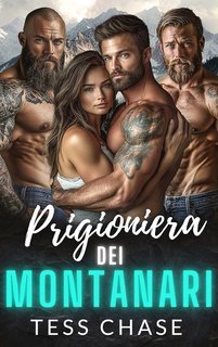 Tess Chase - Prigioniera dei Montanari (2025)