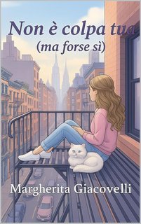 Margherita Giacovelli - Non è colpa tua (ma forse sì) (2025)