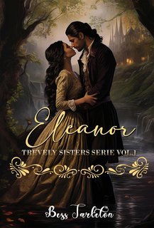 Bess Tarleton - Trevelyan sisters Vol. 1. Eleanor (2025)
