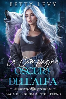 Betty Levy - La Compagna Oscura dell'Alfa (2025)