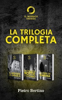 Pietro Bertino - La trilogia completa Il monaco indaga (2025)