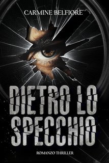 Carmine Belfiore - Dietro lo specchio (2025)
