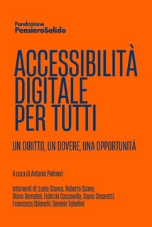 Antonio Palmieri (a cura di) - Accessibilità digitale per tutti (2025)