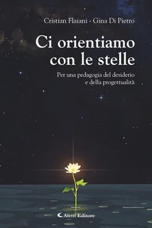 Cristian Flaiani, Gina Di Pietro - Ci orientiamo con le stelle (2025)