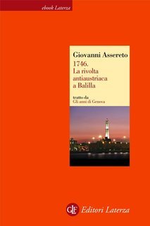 Giovanni Assereto - 1746. La rivolta antiaustriaca a Balilla (2010)
