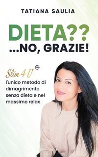 Tatiana Saulia - Dieta? ...no, grazie! (2025)