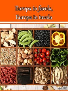 AA.VV. - Europa in favola, Europa in tavola (2024)