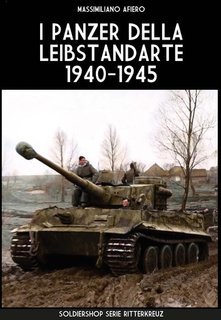 Massimiliano Afiero - I panzer della Leibstandarte 1940-1945 (2025)