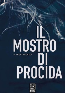Marco Faccio - Il mostro di Procida (2022)