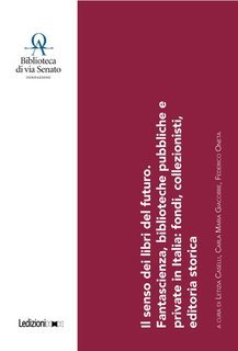 Letizia Caselli, Carla Maria Giacobbe, Federico Oneta - Il senso dei libri del futuro (2025)