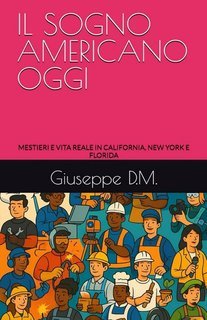 Giuseppe D.M. - Il sogno americano oggi (2025)