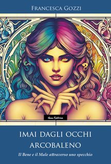 Francesca Gozzi - Imai dagli occhi arcobaleno (2025)