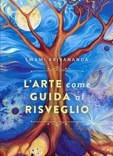 Swami Kriyananda - L'arte come guida al risveglio (2025)