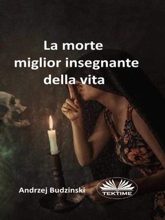 Andrzej Budzinski - La morte miglior insegnante della vita (2025)