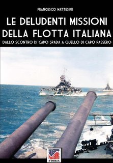 Francesco Mattesini - Le deludenti missioni della flotta italiana (2025)