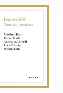 AA.VV. - Leone XIV. Cronaca di un'attesa (2025)