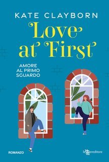Kate Clayborn - Love at First. Amore al primo sguardo (2025)