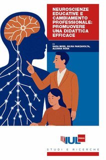 Sara Mori, Silvia Panzavolta, Alessia Rosa - Neuroscienze educative e cambiamento professionale: promuovere una didattica efficace (2025)