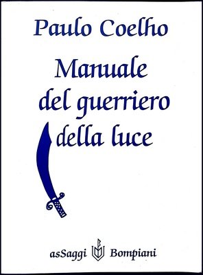 Paulo Coelho - Il manuale del guerriero della luce (2012)