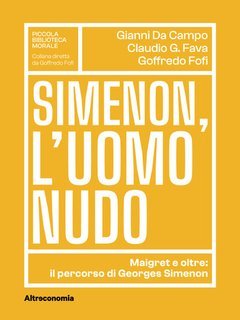 Gianni Da Campo, Claudio G. Fava, Goffredo Fofi - Simenon, l’uomo nudo (2025)