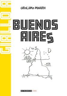 Girolamo Minardi - Giallo a Buenos Aires (2020)