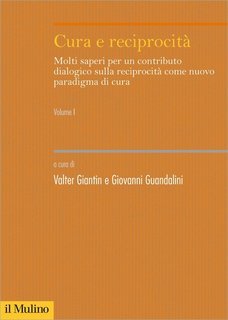 Valter Giantin, Giovanni Guandalini (a cura di) - Cura e reciprocità (2022)