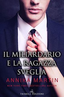 Annika Martin - Billionaire vol. 02 Il miliardario e la ragazza sveglia (2020)