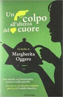 Margherita Oggero - Un colpo all'altezza del cuore (2012)