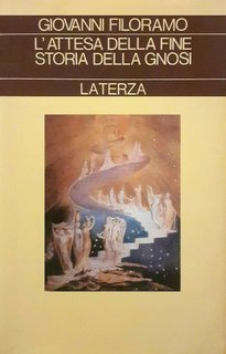 Giovanni Filoramo - L'attesa della fine. Storia della gnosi (1983)