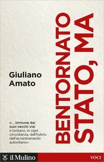 Giuliano Amato - Bentornato Stato, ma (2022)