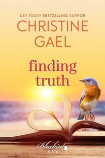 Christine Gael, Denise Grover Swank - Bluebird Bay Vol. 10. Finding Truth (2025)