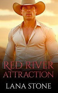 Lana Stone - I cowboy del ranch Red River Vol. 3. Red River Attraction (2025)