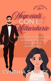 Cynthia Savage - La Sposa Riluttante Vol. 2. Negoziati con il Miliardario (2025)