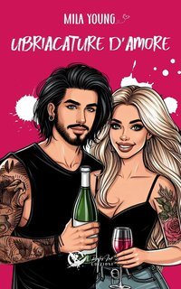 Mila Young - Ubriacature d'amore (2025)