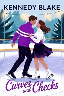 Kennedy Blake - Charleston Reign Hockey Vol. 4. Curves and Checks (2025)