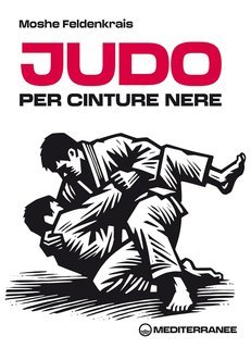 Moshe Feldenkrais - Judo per cinture nere (2025)