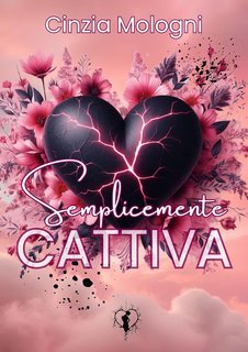 Cinzia Mologni - Semplicemente cattiva (2025)