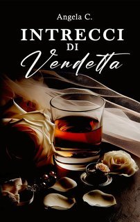 Angela C. - Intrecci di vendetta (2025)