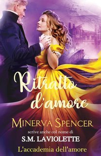 Minerva Spencer - L'accademia dell'amore Vol. 3. Ritratto d'amore (2025)